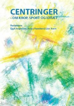 Centringer : om krop, sport og idræt