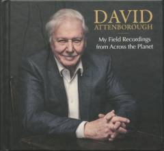 David Attenborough - My field recordings from across the planet