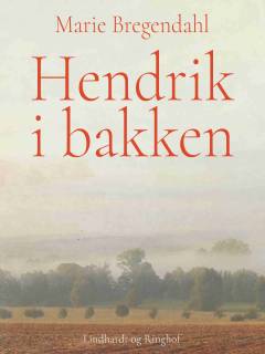 Hendrik i Bakken : et billede