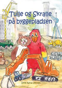 Tulle og Skralle på byggepladsen
