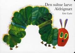 Den sultne larve Aldrigmæt