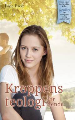 Kroppens teologi - for hende : skønheden & mysteriet ved din kvindelighed: Kroppens teologi - for ham : opdag styrken og formålet ved din mandlighed