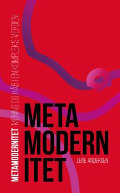 Metamodernitet : mening og håb i en kompleks verden