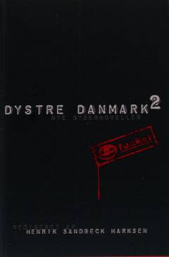 Dystre Danmark 2 : nye gysernoveller