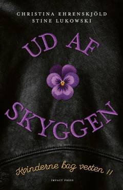 Ud af skyggen : kvinderne bag vesten II