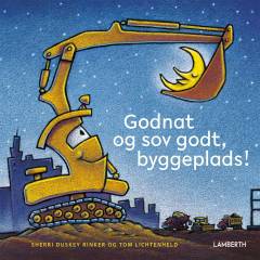 Godnat og sov godt, byggeplads!