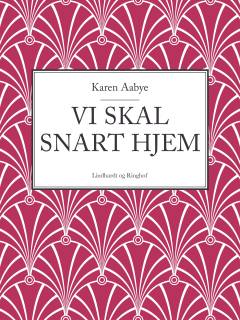 Vi skal snart hjem