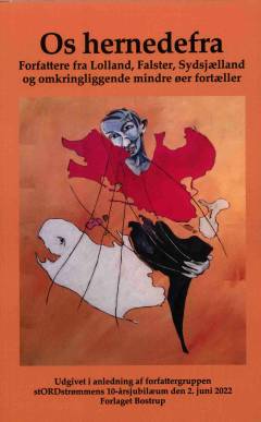 Os hernedefra : forfattere fra Lolland, Falster, Sydsjælland og omkringliggende mindre øer fortæller