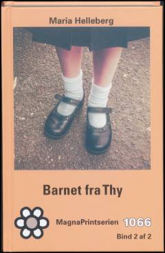 Barnet fra Thy. Bind 2 (Stor skrift)