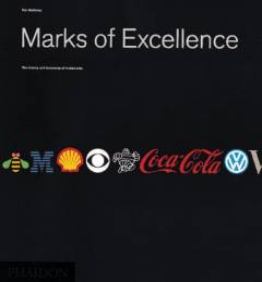 Marks of excellence : the history and taxonomy of trademarks
