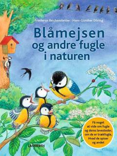 Blåmejsen og andre fugle i naturen : underholdende fakta