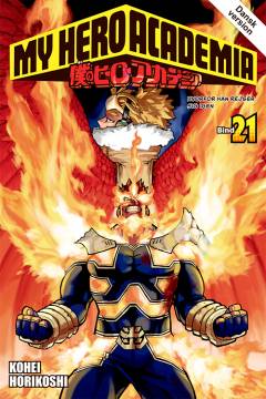 My hero academia. Bind 21 : Hvorfor han rejser sig igen