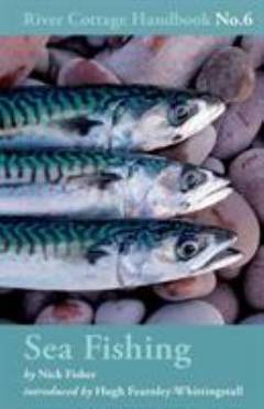 The River Cottage sea fishing handbook
