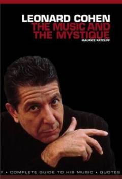 Leonard Cohen : the music and the mystique