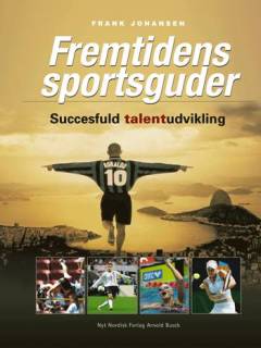 Fremtidens sportsguder : succesfuld talentudvikling