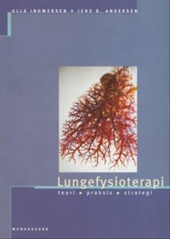 Lungefysioterapi : teori, praksis, metode
