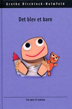 Det blev et barn : gode råd fra børn til voksne