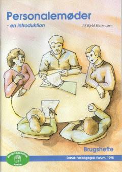 Personalemøder : en introduktion : brugshæfte