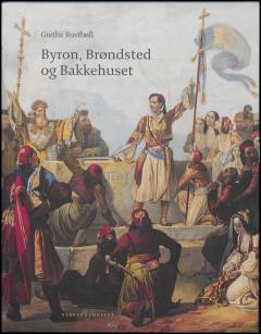 Byron, Brøndsted og Bakkehuset