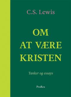 Om at være kristen : tanker og essays