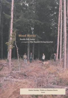 Wood works : Nordic folk tunes. Volume 10 : Easter Sunday. Polsk after Rasmus Storm