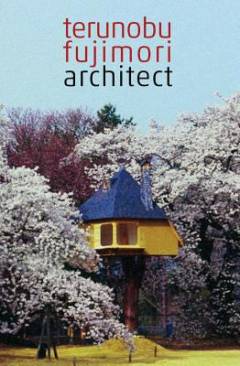Terunobu Fujimori : architect