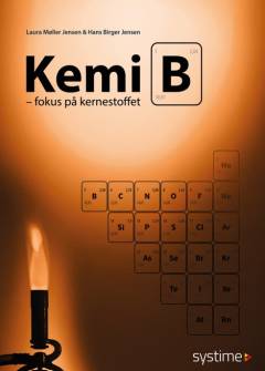 Kemi B : fokus på kernestoffet