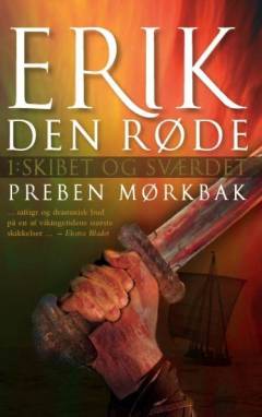 Erik den Røde. Bind 1 : Skibet og sværdet