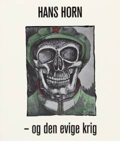 Hans Horn - og den evige krig