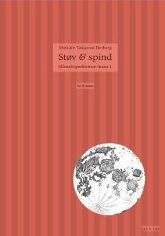 Støv & spind : måneekspeditionen Inana 1 : sci-fi roman