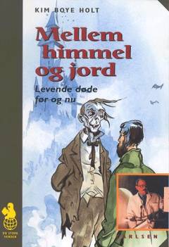 Mellem himmel og jord : levende døde før og nu