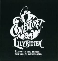 Eventyret om Lily Bitten : elefanten der troede den var en myresluger