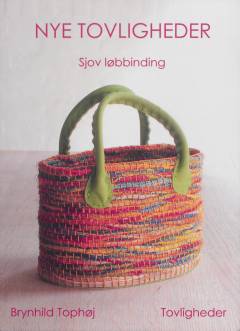 Nye tovligheder : sjov løbbinding : tybrindbinding