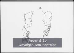 Peder & Ib : udvalgte sam-enetaler