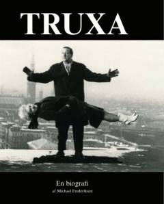 Truxa : en biografi