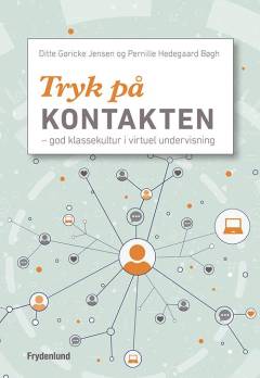 Tryk på kontakten : god klassekultur i virtuel undervisning