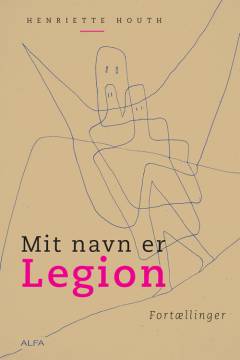 Mit navn er Legion : fortællinger