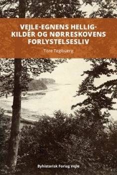 Vejle-egnens helligkilder og Nørreskovens forlystelsesliv