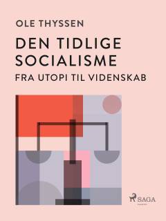 Den tidlige socialisme : fra utopi til videnskab