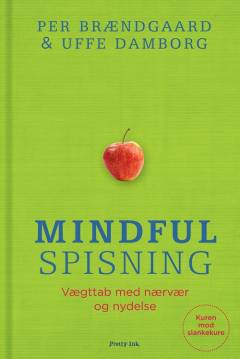 Mindful spisning : vægttab med nærvær og nydelse
