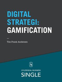 10 digitale strategier. 9 : Gamification : at engagere kunden gennem spilmekanismer