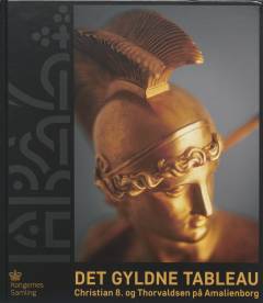 Det gyldne tableau : Christian 8. og Thorvaldsen på Amalienborg