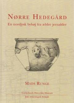 Nørre Hedegård : en nordjysk byhøj fra ældre jernalder