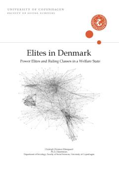 Elites in Denmark : power elites and ruling classes in a welfare state : Ph.D. dissertation