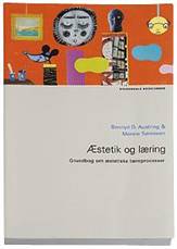 Æstetik og læring : grundbog om æstetiske læreprocesser