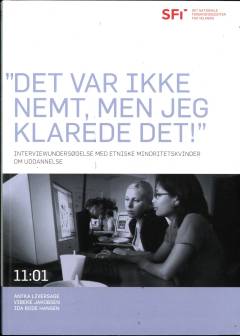 Det var ikke nemt, men jeg klarede det! : interviewundersøgelse med etniske minoritetskvinder om uddannelse