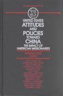 United States attitudes and policy toward China : the impact of American missionaries