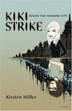 Kiki Strike : inside the shadow city