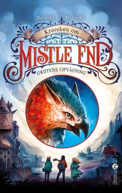 Krøniken om Mistle End - griffens opvågning