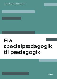 Fra specialpædagogik til pædagogik